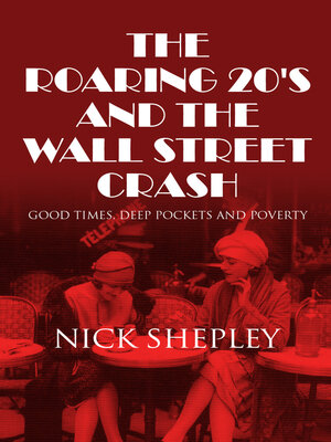 cover image of The Roaring 20's and the Wall Street Crash